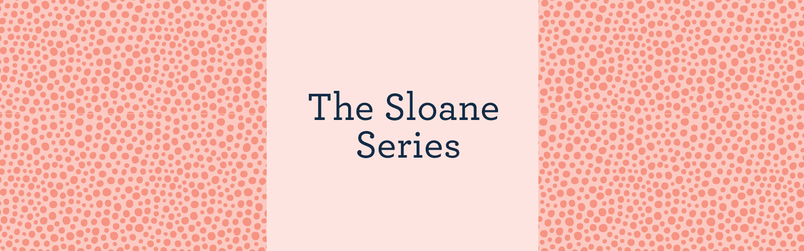 The Sloane Series