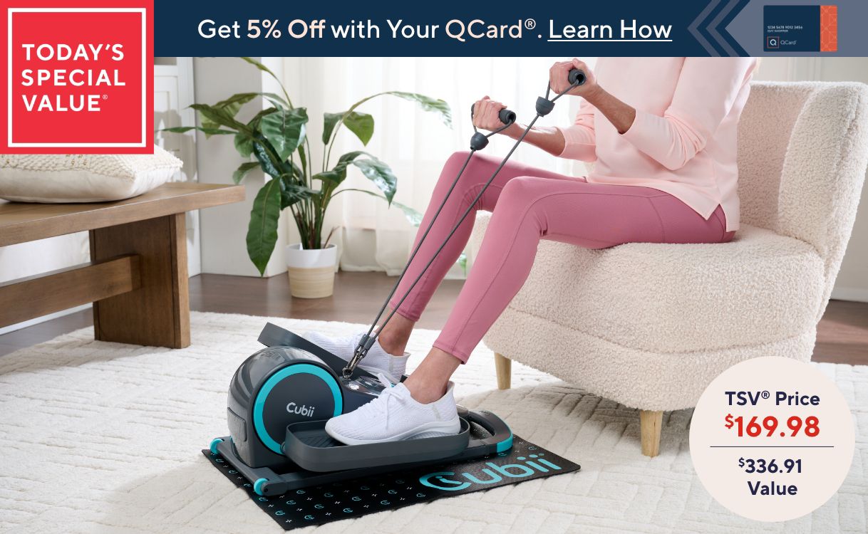 Today's Special Value®    Get 5% Off with Your QCard®. Learn How