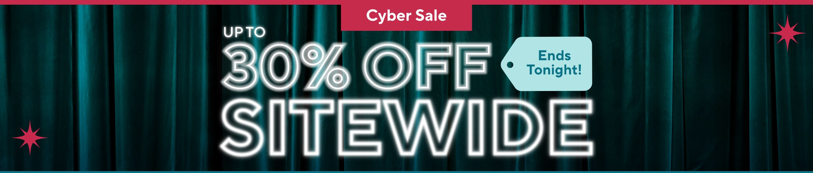 Ends Tonight! Cyber Sale - Up to 30% Off Sitewide