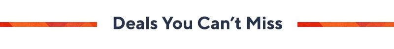 Deals You Can’t Miss