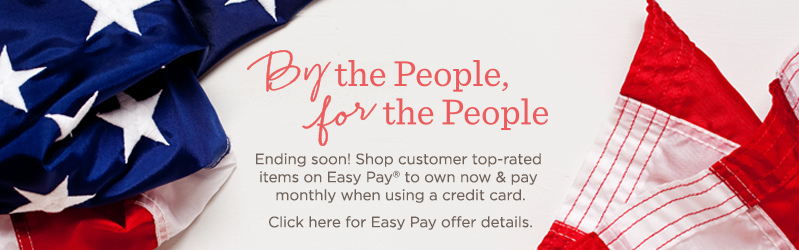 By the People, for the People, Ending soon! Shop customer top-rated items on Easy Pay® to own now & pay monthly when using a credit card. Click here for Easy Pay offer details.