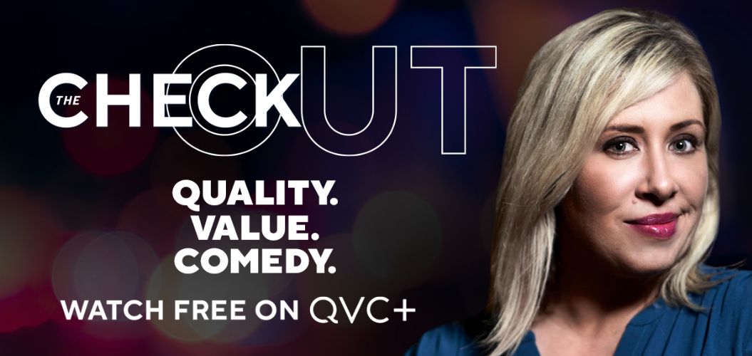 The Checkout: Quality. Value. Comedy. Watch Free on QVC+ 