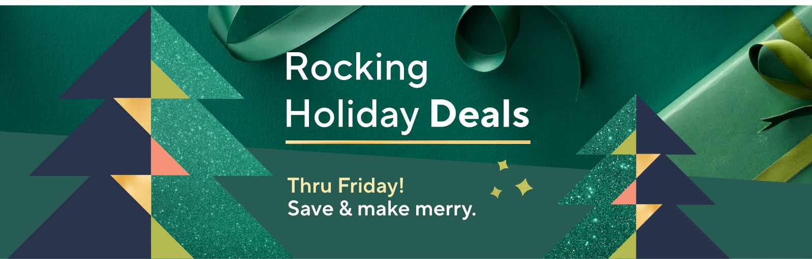 Rocking Holiday Deals - Thru Friday! Save & make merry.