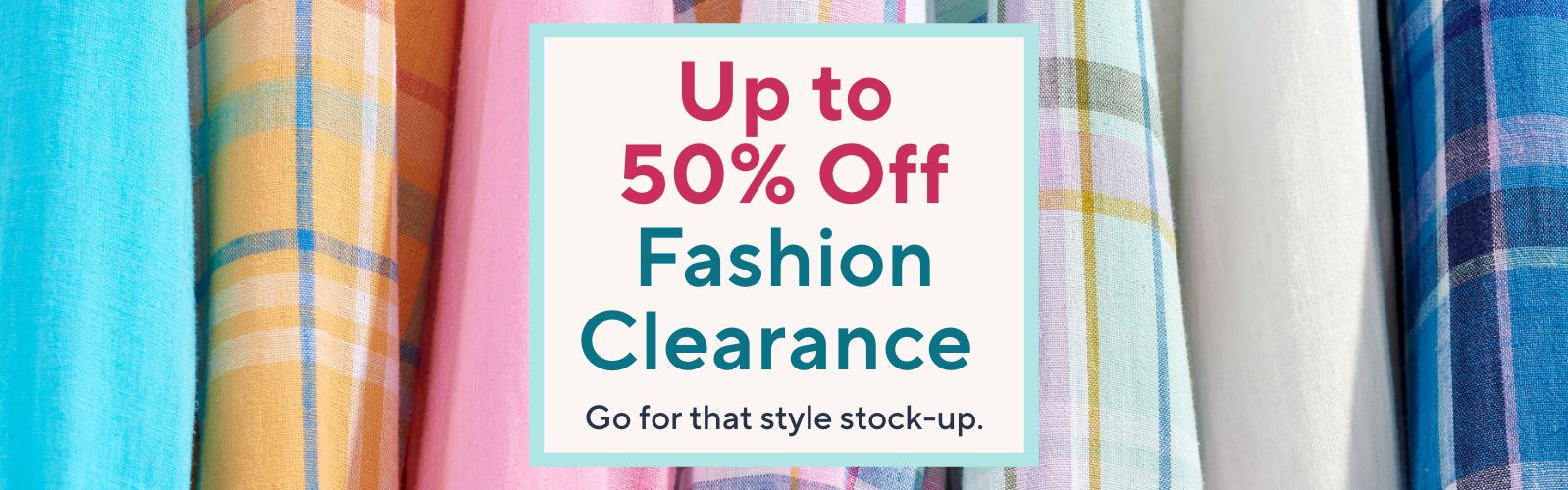 Fashion Clearance on Sale - Up to 50% off! (Hello, wardrobe refresh.)