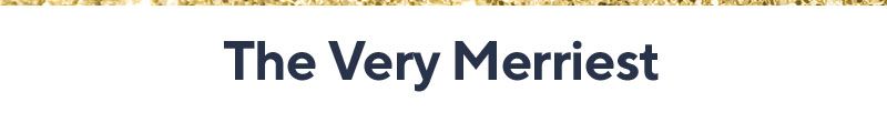 The Very Merriest