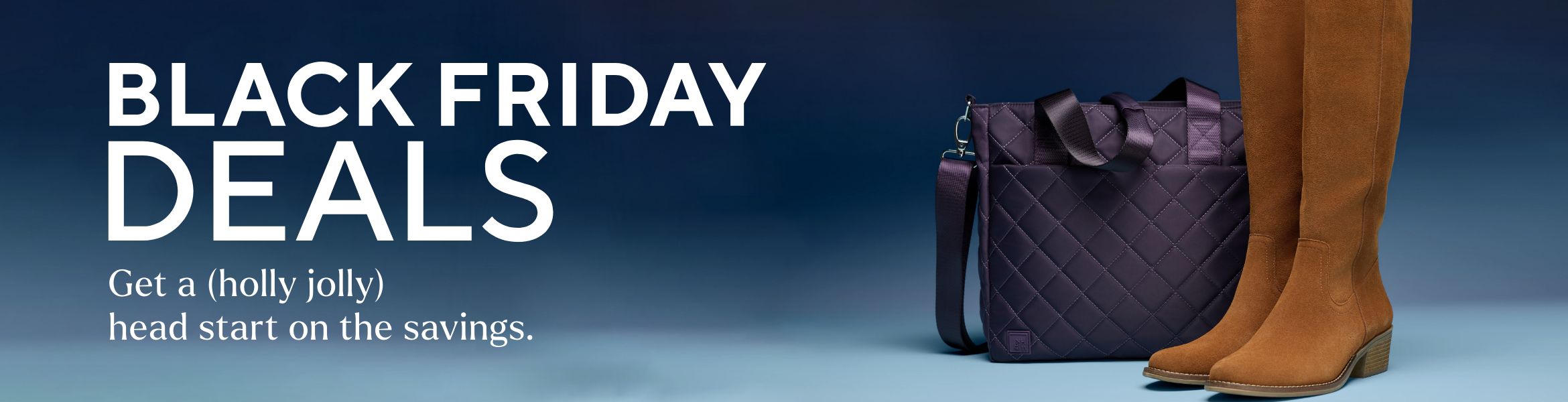 Black Friday Deal Drop - Get a (holly jolly) head start on the savings.