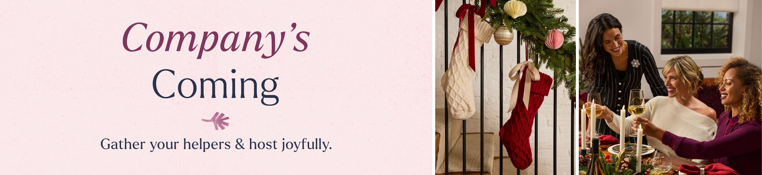 Company's Coming - Gather your helpers & host joyfully.