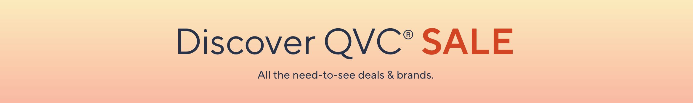 Discover QVC® Sale - All the need-to-see deals & brands.