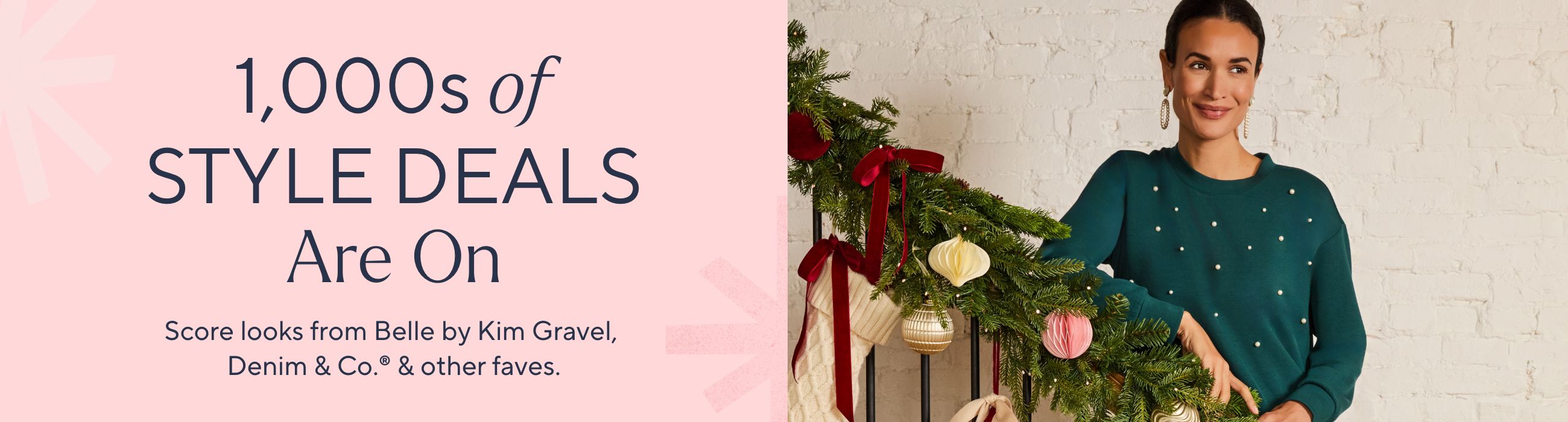 1,000s of Style Deals Are On. Score looks from Belle by Kim Gravel, Denim & Co.® & other faves!