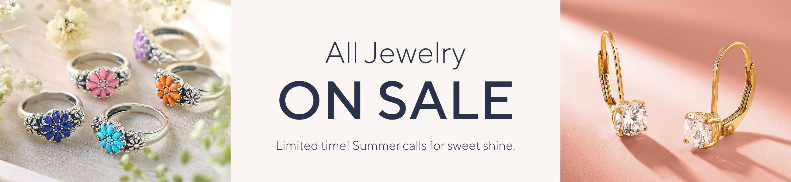 All Jewelry on Sale - Limited time! Summer calls for sweet shine.