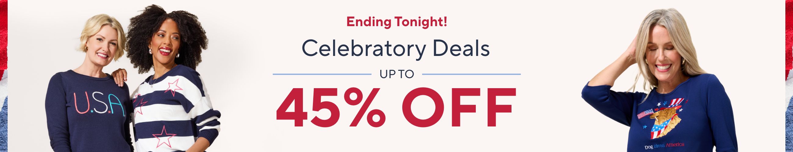 Ending Tonight! Celebratory Deals Up to 45% Off.