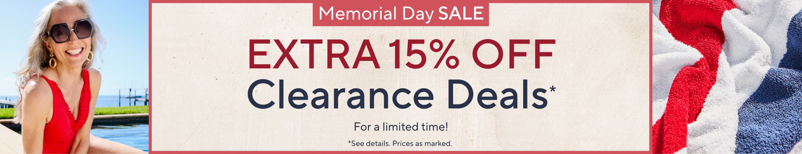 Memorial Day Sale: Extra 15% Off Clearance Deals* For a limited time! *See details. Prices as marked.