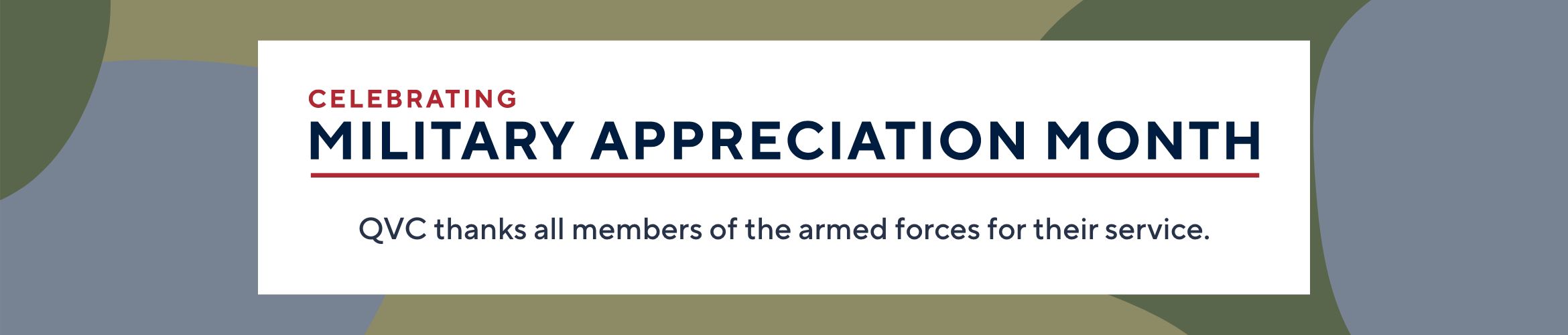  Celebrating Military Appreciation Month  - QVC thanks all members of the armed forces for their service.