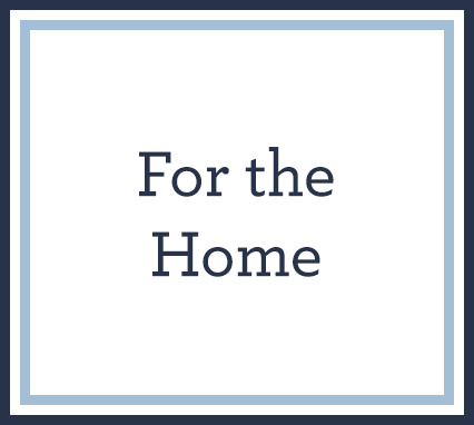 For the Home