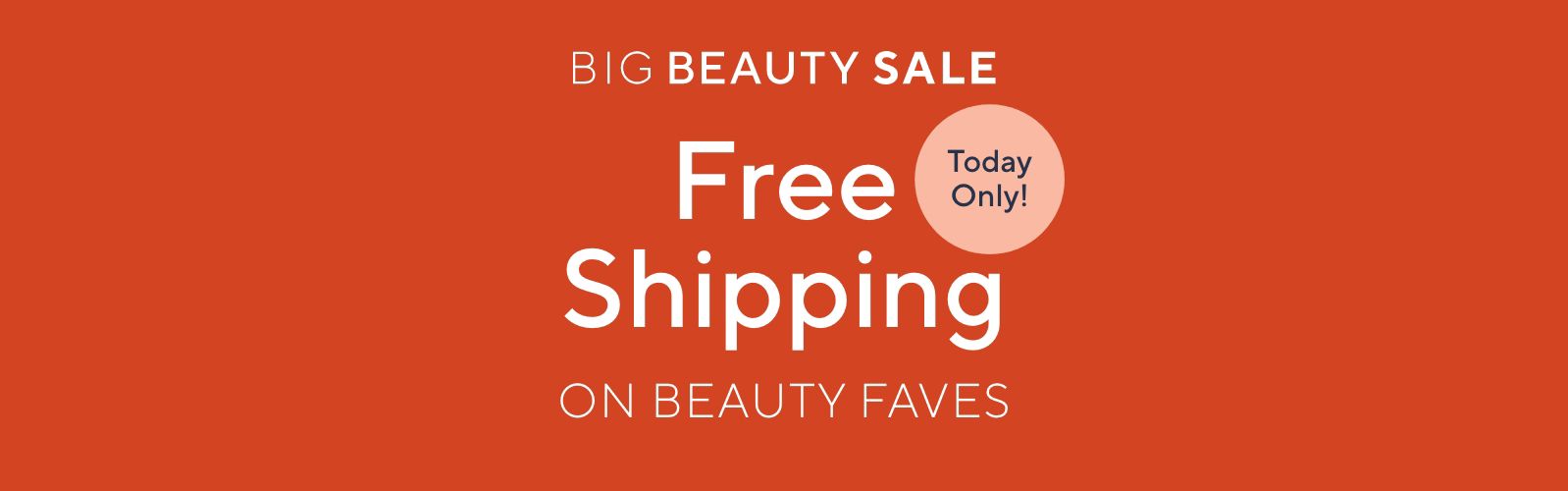 Today Only! Big Beauty Sale - Free Shipping on Beauty Faves