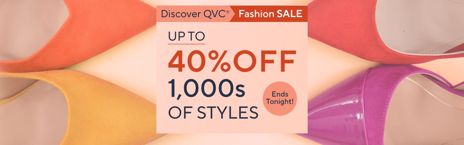 Ends Tonight! Discover QVC® Fashion Sale - Up to 40% Off 1,000s of Styles