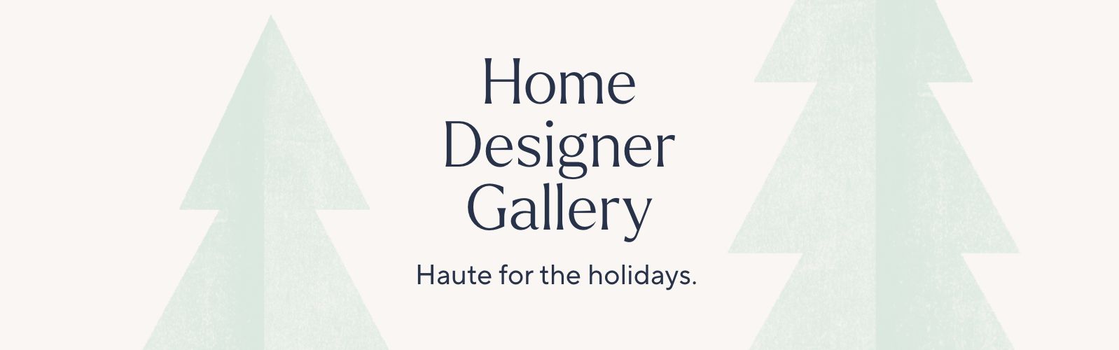 Home Designer Gallery: Haute for the holidays.