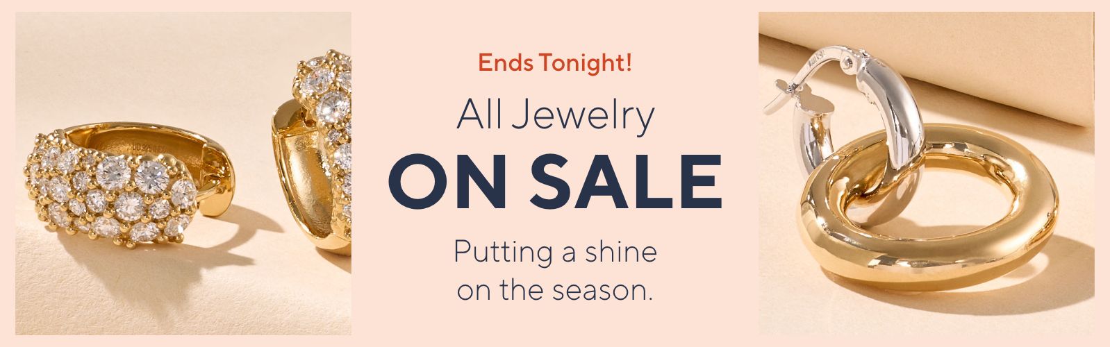 Ends Tonight! All Jewelry on Sale - Putting a shine on the season.