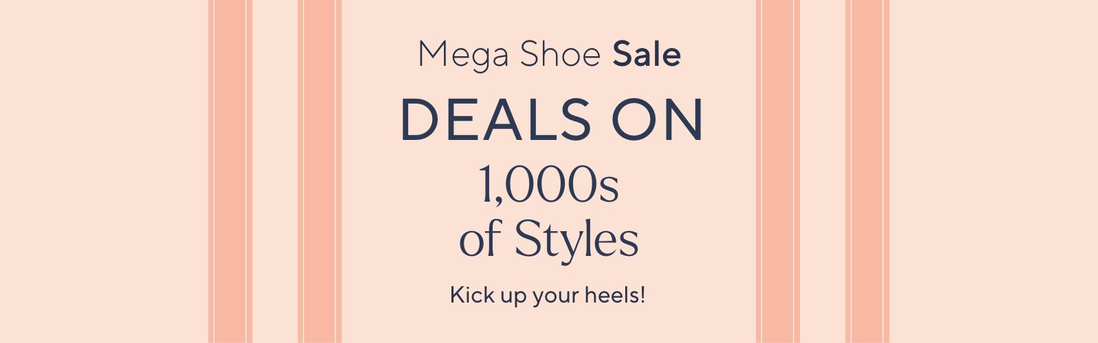 Mega Shoe Sale: Deals on 1,000s of Styles. Kick up your heels!