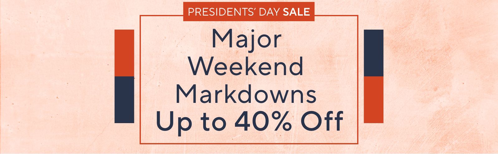 Presidents' Day Sale: Major Weekend Markdowns Up to 40% Off