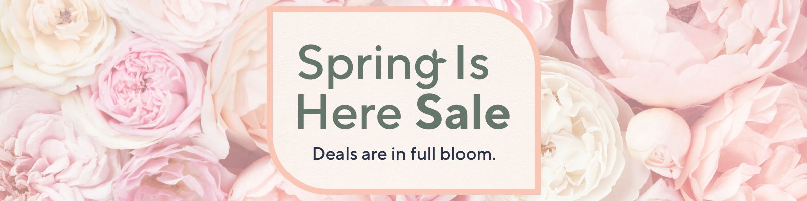 Spring Is Here Sale: Deals are in full bloom.