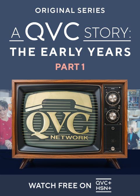 Original Series. A QVC Story: The Early Years, Part 1. Watch Free on QVC+ and HSN+. 
