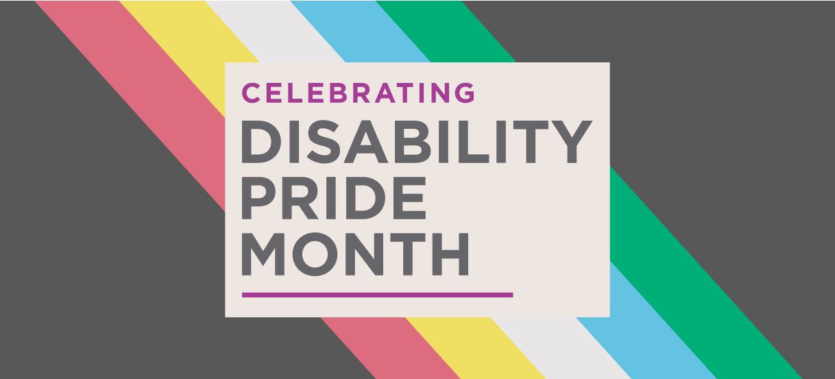 Celebrating Disability Pride Month