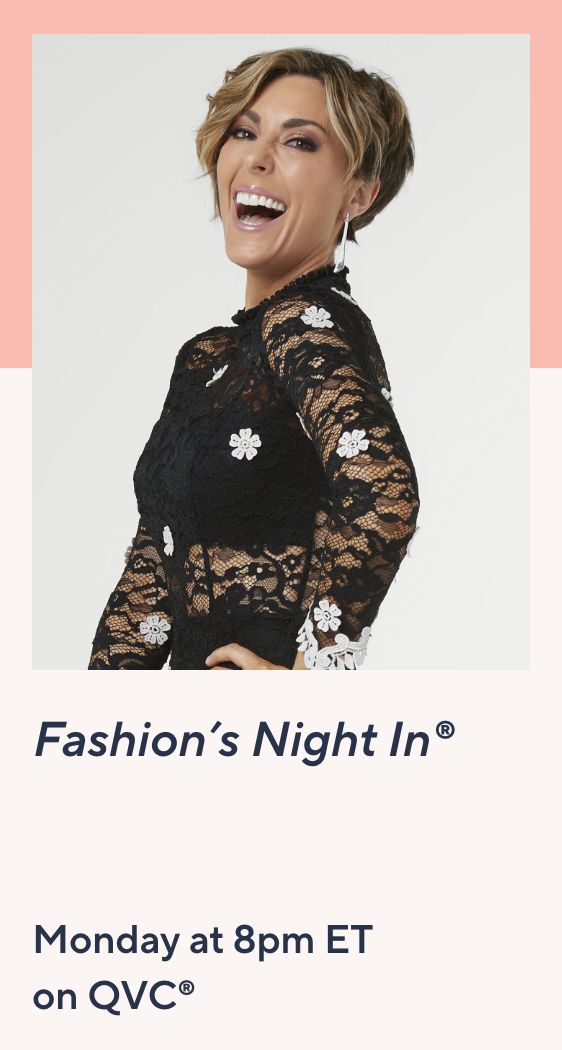 Fashion’s Night In® Monday at 8pm ET on QVC®