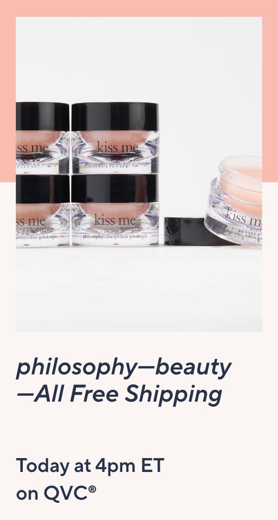 philosophy—beauty—All Free Shipping Today at 4pm ET on QVC®