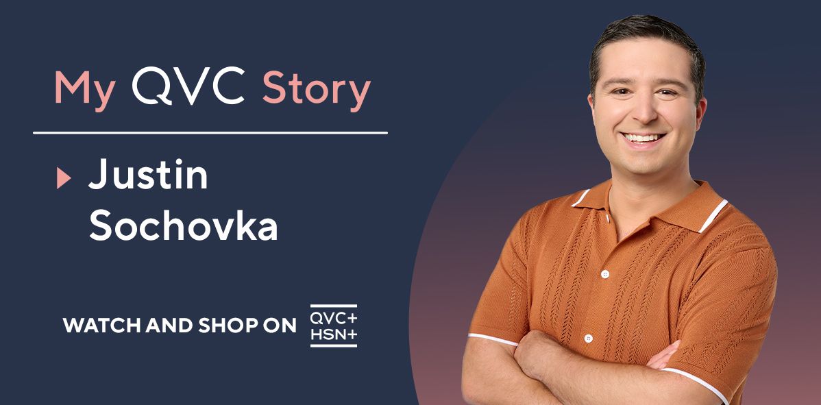 My QVC Story: Justin Sochovka. Watch and Shop on QVC+ and HSN+.