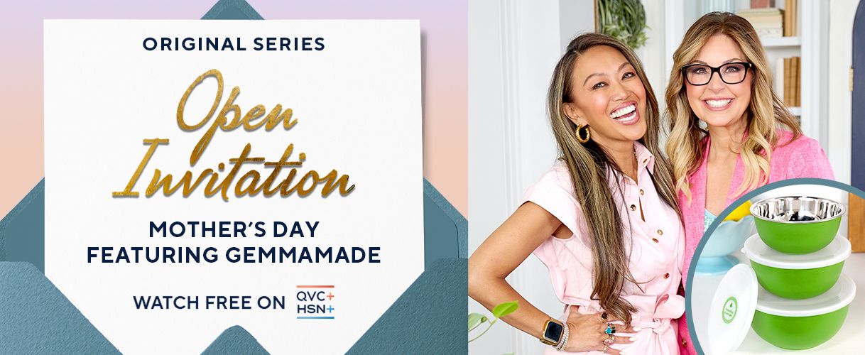 Original Series: Open Invitation. Mother's Day Featuring Gemmamade. Watch on QVC+ and HSN+.
