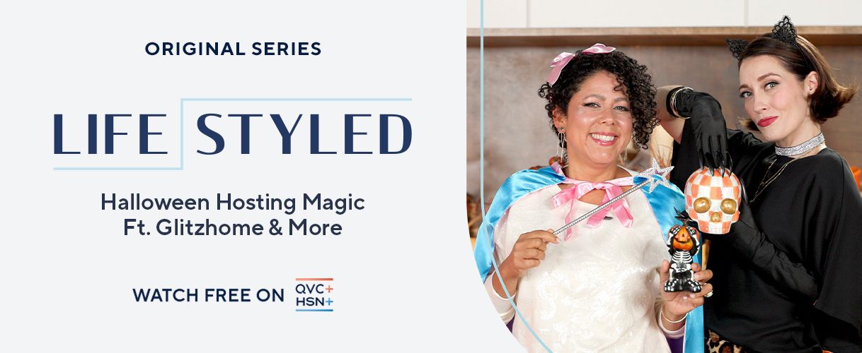 Original Series. Life Styled: Halloween Hosting Magic Ft. Glitzhome & More.  Watch Free on QVC+ and HSN+. 