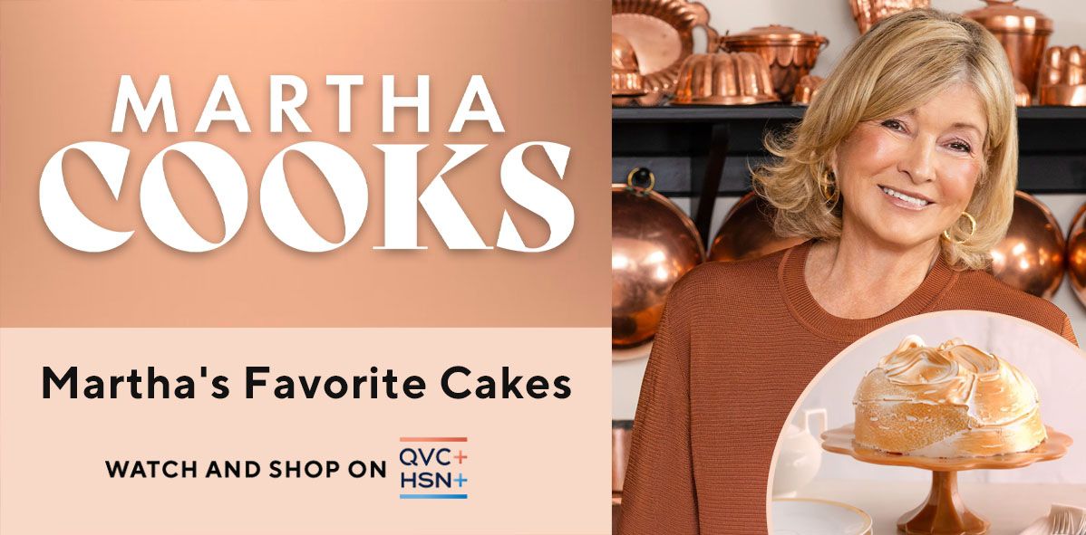 Martha Cooks: Martha's Favorite Cakes. Watch and Shop on QVC+ and HSN+.