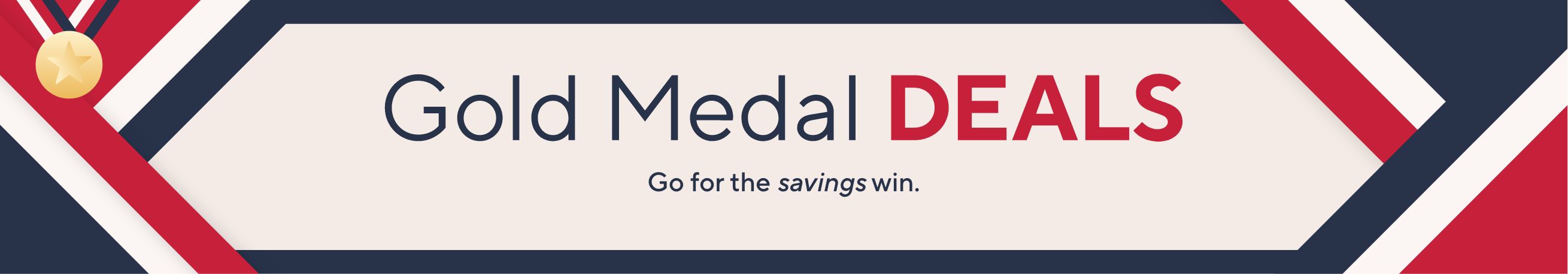 Gold Medal Deals: Go for the savings win.