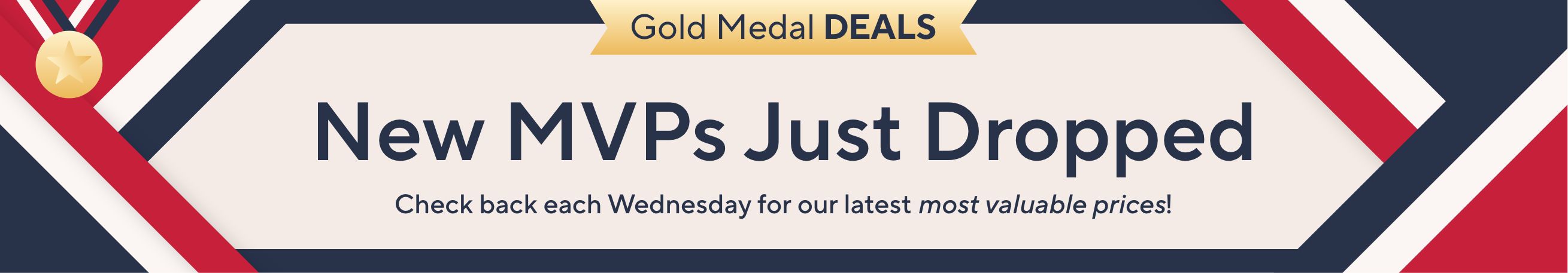 Gold Medal Deals: New MVPs Just Dropped. Check back each Wednesday for our latest most valuable prices!