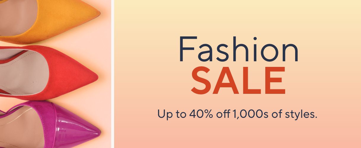 Fashion Sale - Up to 40% off 1,000s of styles.
