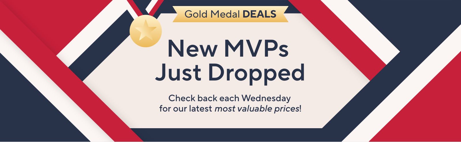 Gold Medal Deals: New MVPs Just Dropped. Check back each Wednesday for our latest most valuable prices!