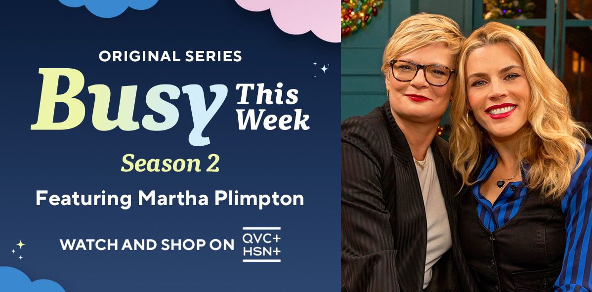 Original Series: Busy This Week, Season 2. Featuring Martha Plimpton. Watch and Shop on QVC+ and HSN+.