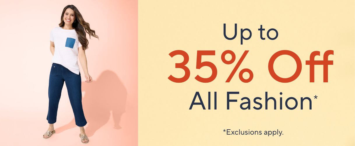 Up to 35% Off All Fashion*  *Exclusions apply.