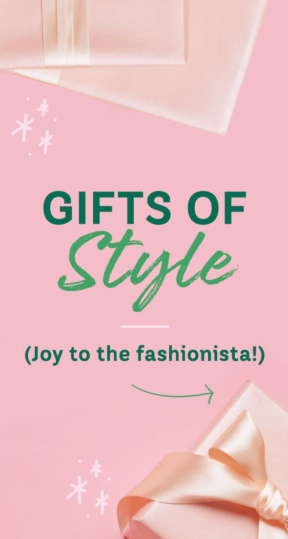 Gifts of Style (Joy to the fashionista!)