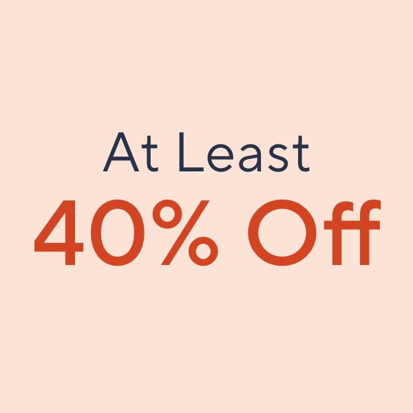 At Least 40% Off