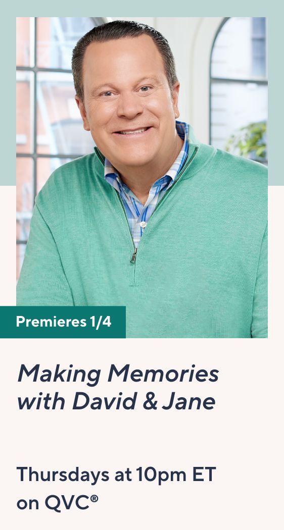 Premieres 1/4 - Making Memories with David & Jane Thursdays at 10pm ET on QVC®