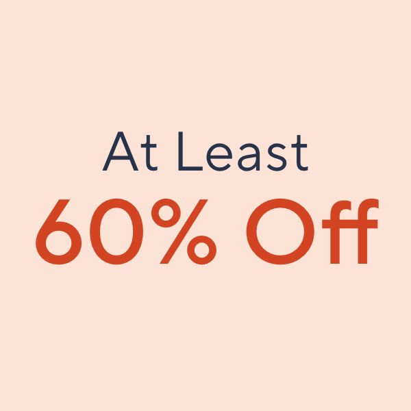 At Least 60% Off