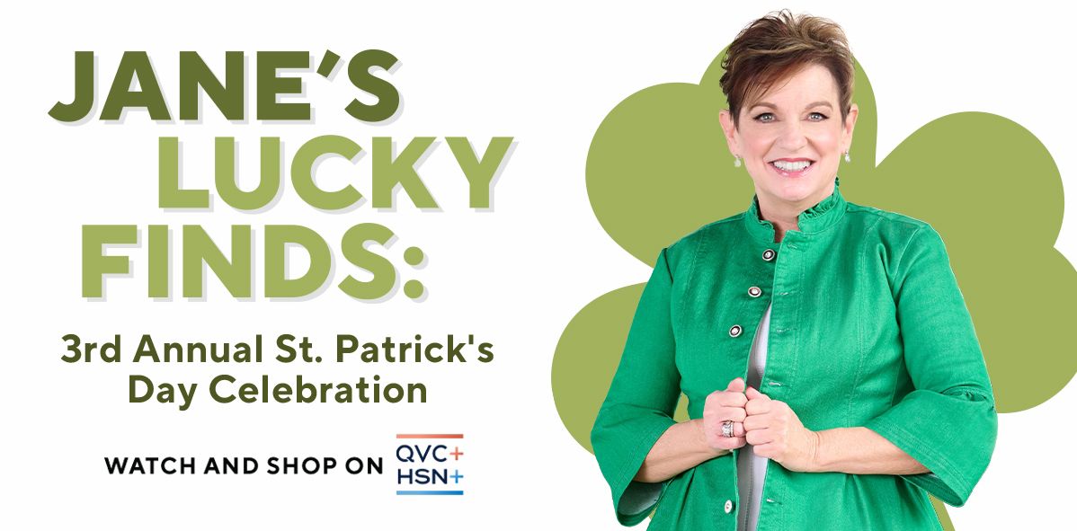 Jane's Lucky Finds: 3rd Annual St. Patrick's Day Celebration. Watch and Shop on QVC+ and HSN +.