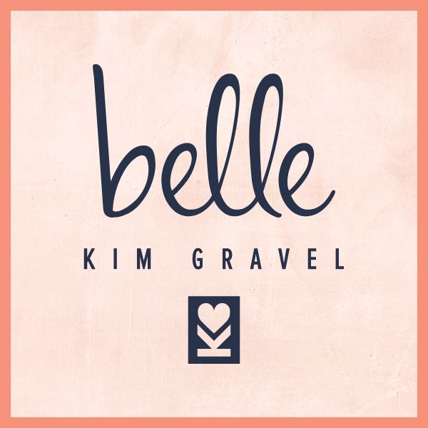 Belle by Kim Gravel
