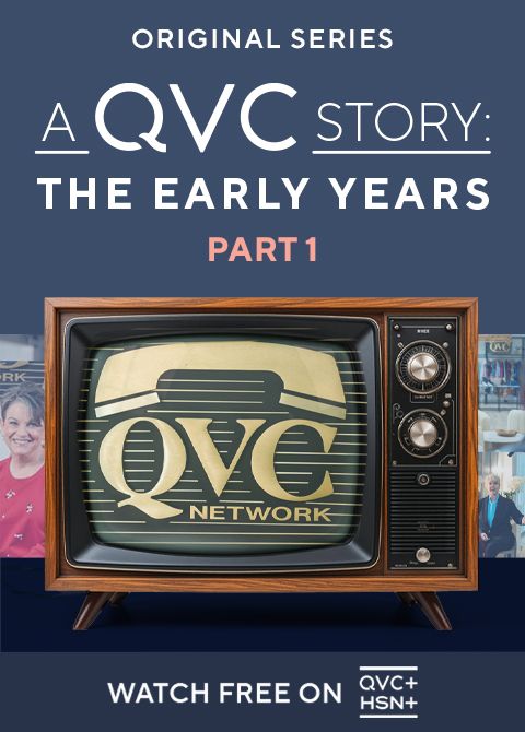 Original Series. A QVC Story: The Early Years, Part 1. Watch Free on QVC+ and HSN+.