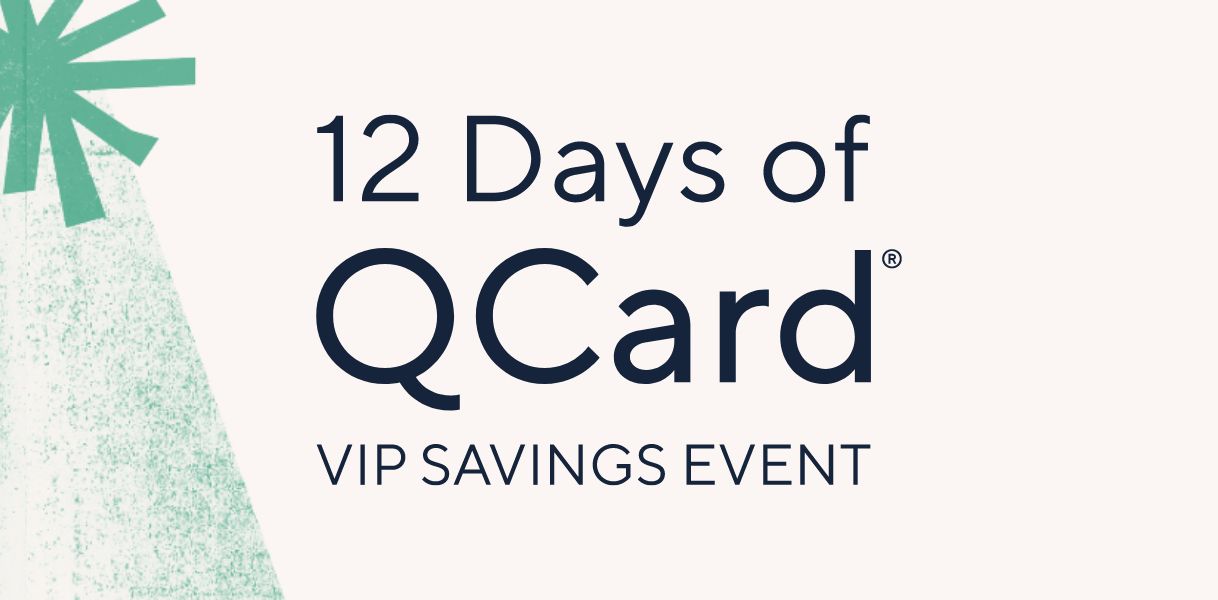 12 Days of QCard® VIP Savings Event