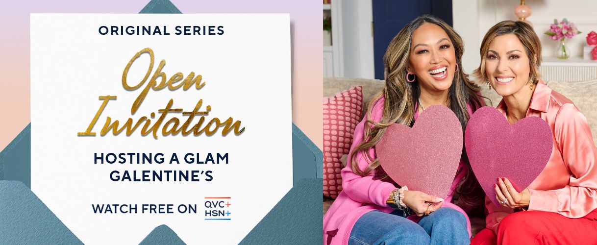 Original Series: Open Invitation. Hosting a Glam Galentine’s. Watch Free on QVC+ and HSN+