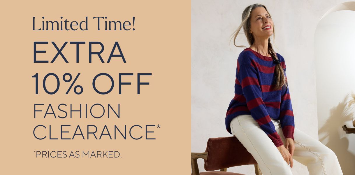 Limited Time! Extra 10% Off Fashion Clearance*    *Prices as marked.