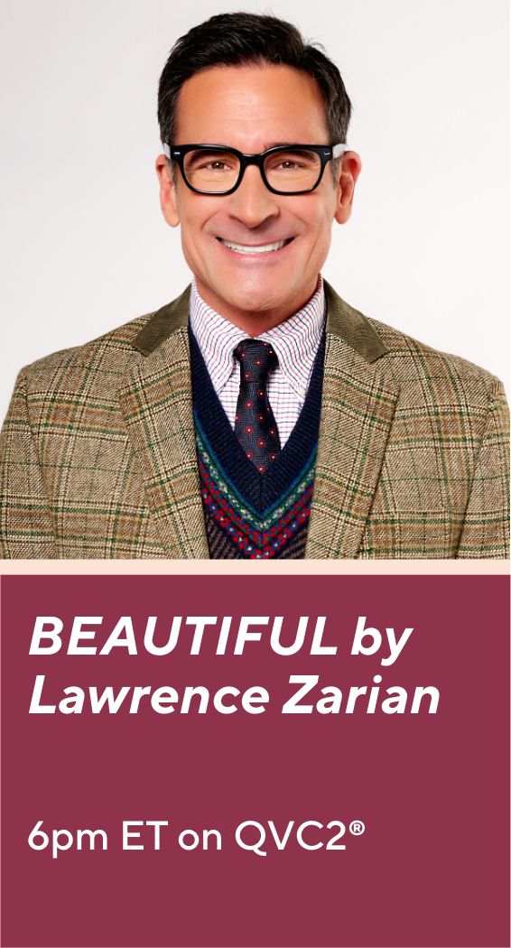 BEAUTIFUL by Lawrence Zarian  6pm ET on QVC2®